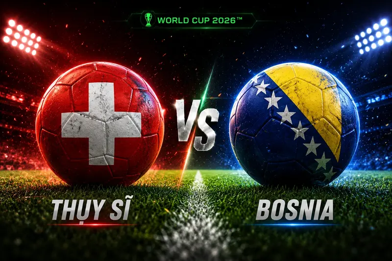 So sánh từng tuyến giữa hai đội Thụy Sĩ vs Bosnia