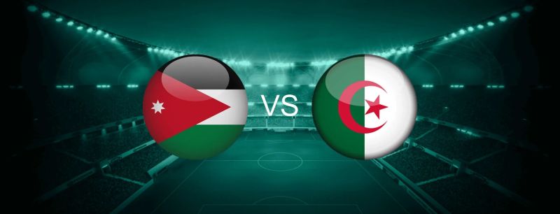 So sánh từng tuyến giữa hai đội Jordan vs Algeria