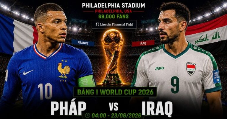 Nhận định Pháp vs Iraq World Cup 2026 bảng I: Gà trống Gaulois trước bức tường Lưỡng Hà