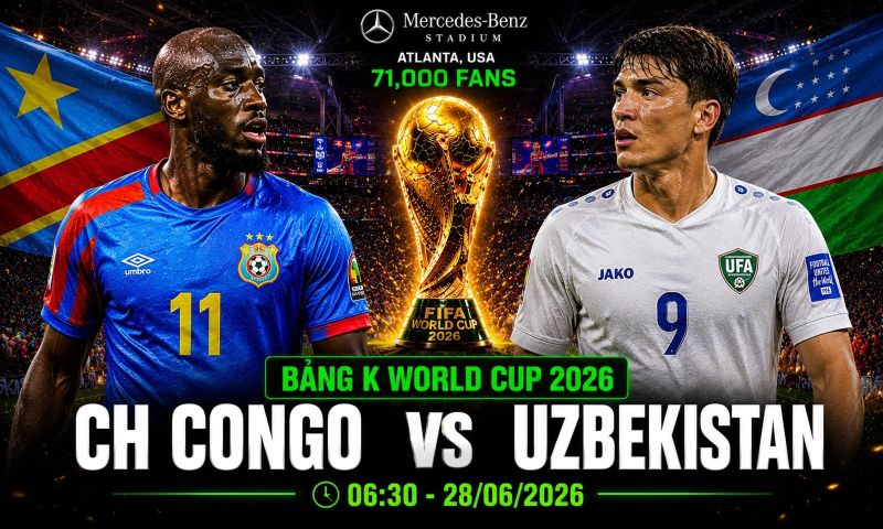 Nhận định CH Congo vs Uzbekistan World Cup 2026 bảng K: Cuộc chiến của hai tân binh
