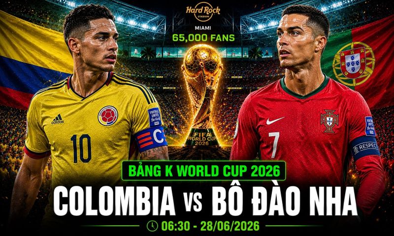 Nhận định Colombia vs Bồ Đào Nha World Cup 2026 bảng K: Đại chiến giành ngôi đầu