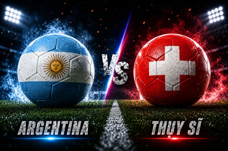 So sánh từng tuyến giữa hai đội Argentina vs Thụy Sĩ
