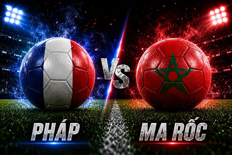 So sánh từng tuyến giữa hai đội Pháp vs Ma Rốc